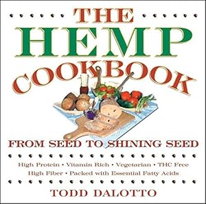 Seller image for The Hemp Cookbook: From Seed to Shining Seed for sale by WeBuyBooks