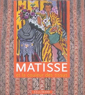 Bild des Verkufers fr Matisse et la couleur des tissus : [exposition, Le Cateau-Cambrsis, Muse dpartemental Matisse, 23 octobre 2004-25 janvier 2005, Londres, Royal academy of arts, 5 mars-30 mai 2005, New York, Metropolitan museum of arts, 23 juin-25 septembre 2005] zum Verkauf von Papier Mouvant