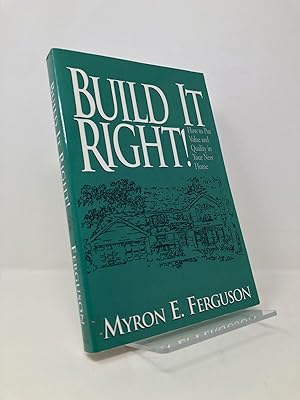 Immagine del venditore per Build It Right!/How to Put Value and Quality in Your New Home venduto da Southampton Books