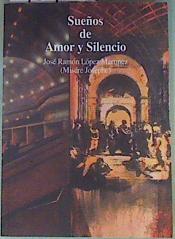 Seller image for Sueos de amor y silencio for sale by Almacen de los Libros Olvidados