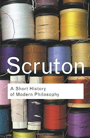 Imagen del vendedor de A Short History of Modern Philosophy: From Descartes to Wittgenstein (Routledge Classics) a la venta por WeBuyBooks