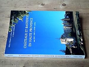 Chateaux et bastides en haute-provence aux XVIe XVIIe et XVIIIe siècles