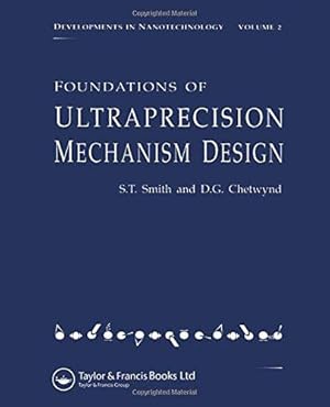 Seller image for Foundations of Ultra-Precision Mechanism Design (Developments in Nanotechnology, Vol 2) for sale by WeBuyBooks