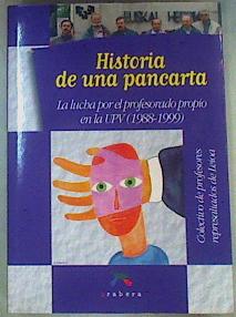 Imagen del vendedor de Historia de una pancarta: la lucha por el profesorado propio en la UPV, (1988-1999) a la venta por Almacen de los Libros Olvidados