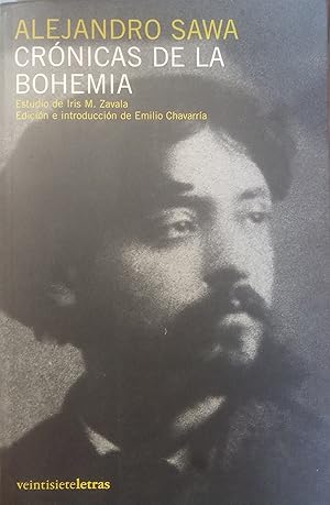 CRÓNICAS DE LA BOHEMIA - Estudio de Iris M. Zavala - Edición e introducción de Emilio Chavarría