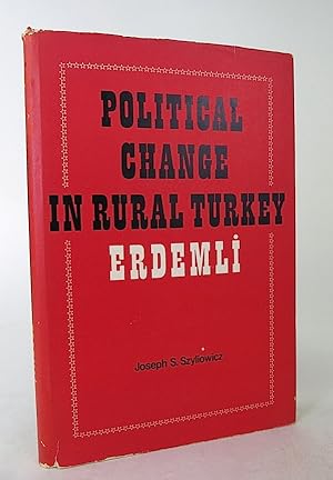 Political Change in Rural Turkey: Erdemli. (Publications in Near and Middle East Studies, Columbi...