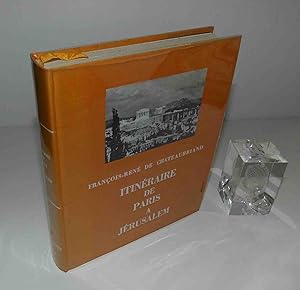 Itinéraire de Paris à Jérusalem. Avant-propos de Pierre Clarac, introduction de Fernand Letessier...