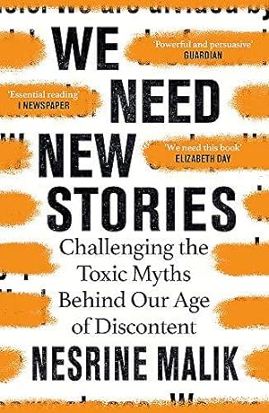 Bild des Verkufers fr We Need New Stories: Challenging the Toxic Myths Behind Our Age of Discontent zum Verkauf von WeBuyBooks