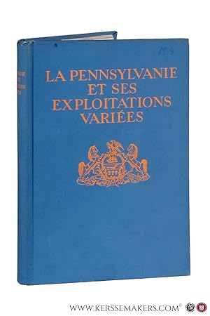 Seller image for La Pennsylvanie et ses exploitations varies. Douzime Congres International de Navigation. for sale by Emile Kerssemakers ILAB