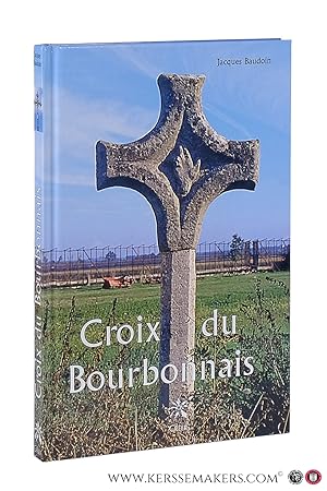 Immagine del venditore per Croix du Bourbonnais. venduto da Emile Kerssemakers ILAB