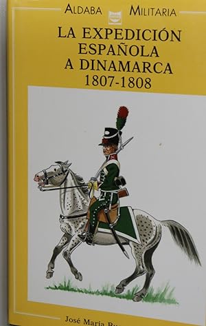 Imagen del vendedor de La expedicin espaola a Dinamarca, 1807-1808 a la venta por Librera Alonso Quijano