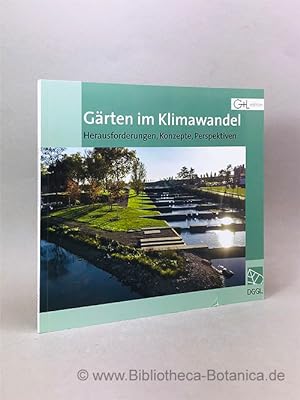 Seller image for Grten im Klimawandel. Herausforderungen, Konzepte, Perspektiven. for sale by Bibliotheca Botanica