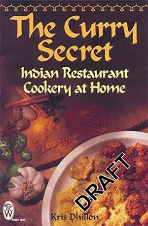 Immagine del venditore per The Curry Secret : Indian Restaurant Cookery at Home venduto da WeBuyBooks