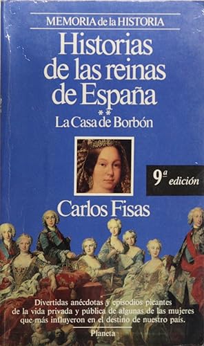 Imagen del vendedor de Historias de las reinas de Espaa la Casa de Borbn a la venta por Librera Alonso Quijano