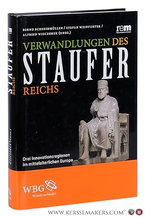Seller image for Verwandlungen des Stauferreichs. Drei Innovationsregionen im mittelalterlichen Europa. for sale by Emile Kerssemakers ILAB