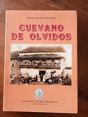 CUEVANO DE OLVIDOS. Presencia de Cantabria en Cuba. 1492-1999. Crónicas ilustradas