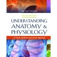 Seller image for Understanding Anatomy & Physiology: A Visual, Auditory, Interactive Approach for sale by eCampus