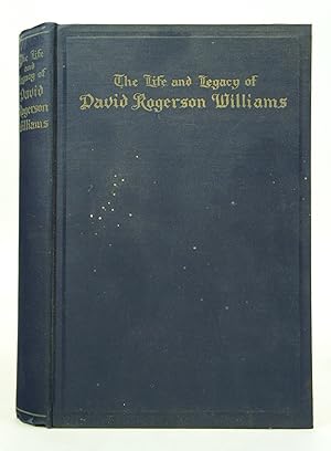 The Life and Legacy of David Rogerson Williams (FIRST EDITION)