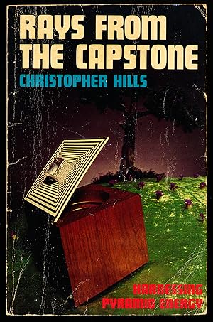 RAYS FROM THE CAPSTONE. The Story of the Psychotronic Generator of the Pi-Ray and the Incredible ...