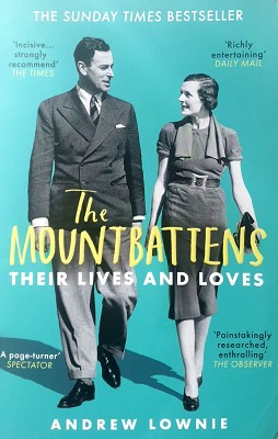 The Mountbattens: Their Lives & Loves