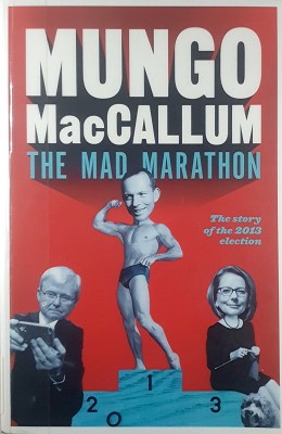 The Mad Marathon: The Story Of The 2013 Election