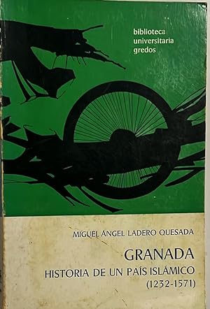 Granada. Historia de un país islámico (1232-1571).