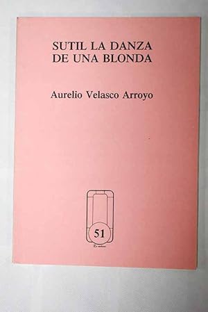 Imagen del vendedor de Sutil la danza de una blonda a la venta por Alcan Libros