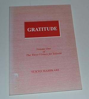 Immagine del venditore per Gratitude: Volume One of the Three Virtues for Yokoshi venduto da Bibliomadness