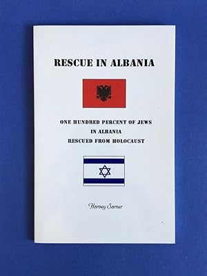 Image du vendeur pour Rescue in Albania: One Hundred Percent of Jews in Albania Rescued From Holocaust mis en vente par Small Volume Books