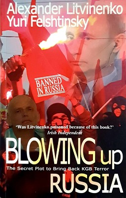 Image du vendeur pour Blowing Up Russia: The Secret Plot To Bring Back Kgb Terror mis en vente par Marlowes Books and Music