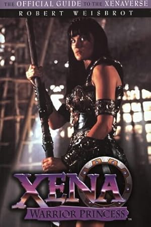Seller image for Xena Warrior Princess: The Official Guide to the Xenaverse for sale by WeBuyBooks