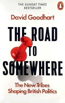 The Road To Somewhere: The New Tribes Shaping British Politics