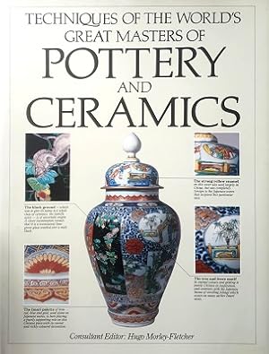 Techniques Of The World's Great Masters Of Pottery And Ceramics