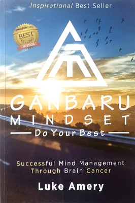 Ganbaru Mindset: Do Your Best: Successful Mind Management Through Brain Cancer