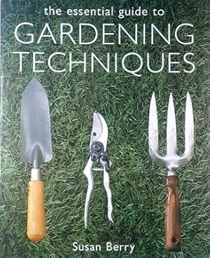 Imagen del vendedor de The Essential Guide To Gardening Techniques a la venta por Marlowes Books and Music