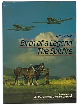 Bild des Verkufers fr Birth of a Legend: The Spitfire zum Verkauf von Yesterday's Muse, ABAA, ILAB, IOBA