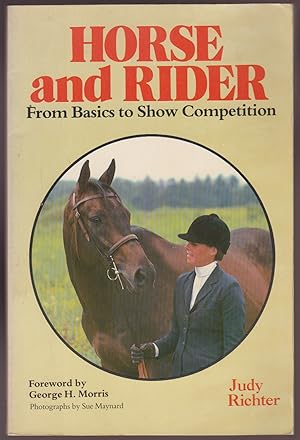 Seller image for Horse and Rider: From Basics to Show Competition for sale by HORSE BOOKS PLUS LLC