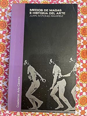 Seller image for MEDIOS DE MASAS E HISTORIA DE ARTE for sale by Libros Macaon