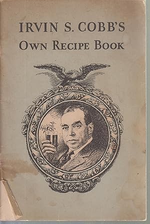 Seller image for Irvin S. Cobb's Own Recipe Book for sale by Robinson Street Books, IOBA