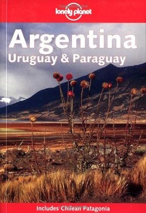 Seller image for Argentina, Uruguay and Paraguay (Lonely Planet Country Guides) for sale by WeBuyBooks