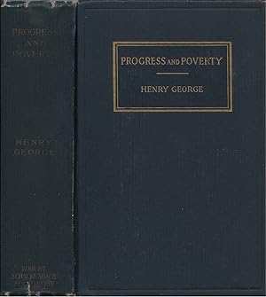 Seller image for Progress and Poverty: An Inquiry Into the Cause of Industrial Depression and of Increase of Want With Increase of Wealth - The Remedy (Fiftieth Anniversary Edition) for sale by The Haunted Bookshop, LLC