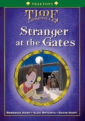 Imagen del vendedor de Oxford Reading Tree: Treetops Time Chronicles Level 12+ Stranger At the Gates a la venta por WeBuyBooks