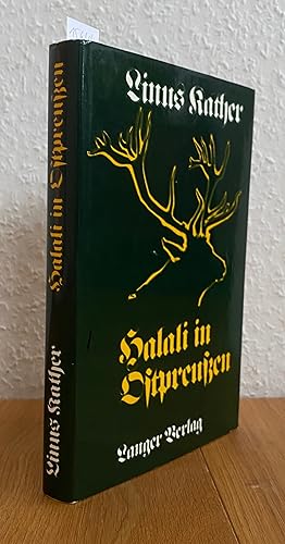 Seller image for Halali in Ostpreuen. Erinnerung an ein geraubtes Land. for sale by Antiquariat Hartmann