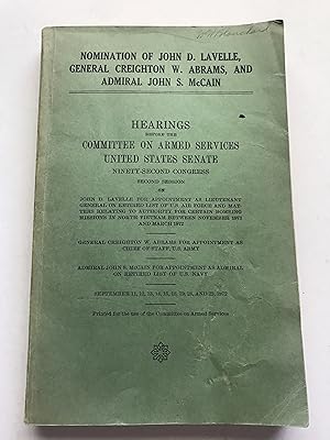 Nomination of John D. Lavelle, General Creighton Vietnam Bombings Congress W. Abrams, and Admiral...