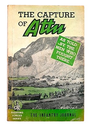 Seller image for The Capture of Attu: As Told by the Men Who Fought There for sale by Black Falcon Books