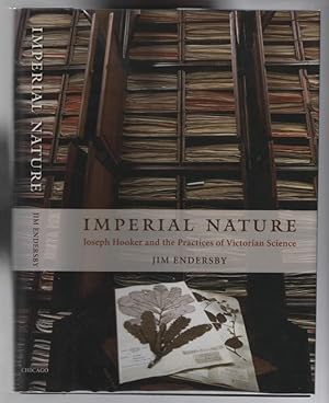 Imperial Nature: Joseph Hooker and the Practices of Victorian Science