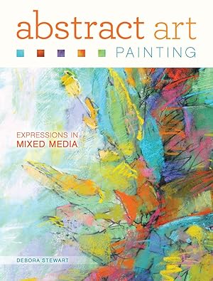 Image du vendeur pour Abstract Art Painting: Expressions in Mixed Media mis en vente par Lake Country Books and More