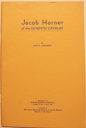 Jacob Horner of the Seventh Cavalry