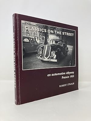 Seller image for Classics on the Street: An Automotive Odyssey France 1953 for sale by Southampton Books