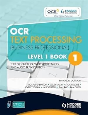 Bild des Verkufers fr OCR Text Processing (Business Professional) Level 1 Book 1 Text Production, Word Processing and Audio Transcription zum Verkauf von WeBuyBooks 2